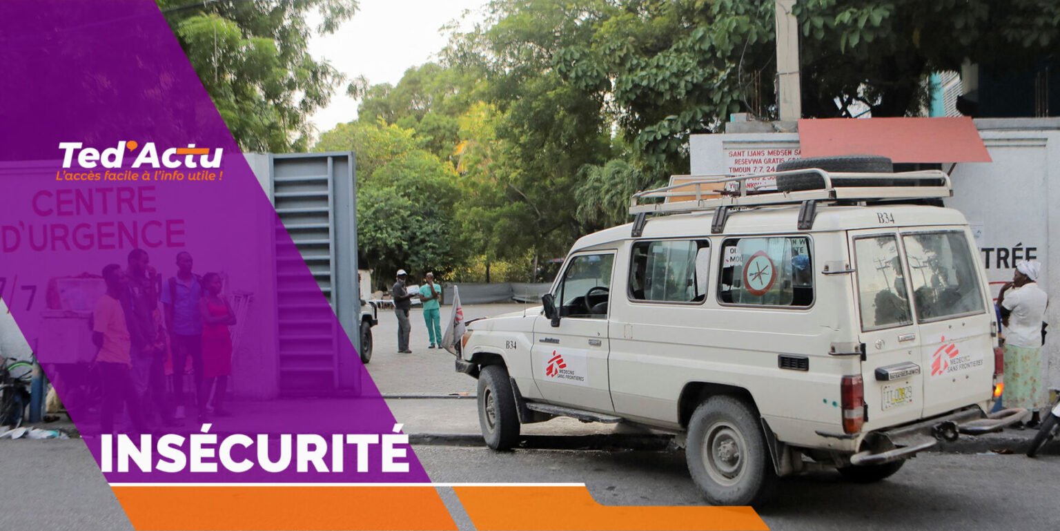 Haïti-Insécurité : Médecins Sans Frontières lance un SOS aux autorités
