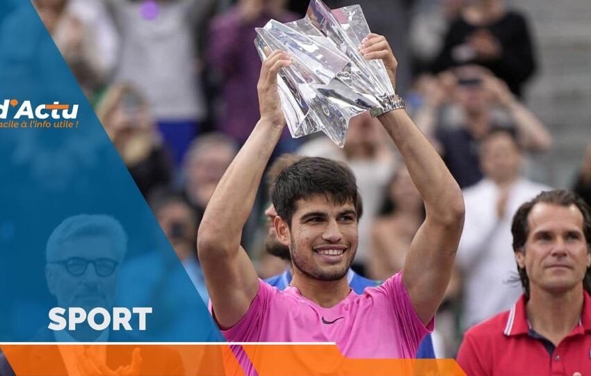  Tennis : Alcaraz remporte l’Indian Wells et devient le nouveau numéro un mondial à seulement 19 ans.