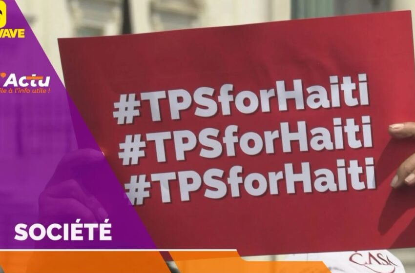  Renouvellement du programme TPS : Haïti ne figure pas dans la liste