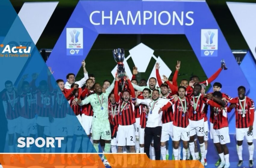  SuperCoupe d’Italie : l’AC Milan renverse l’Inter dans un derby mémorable