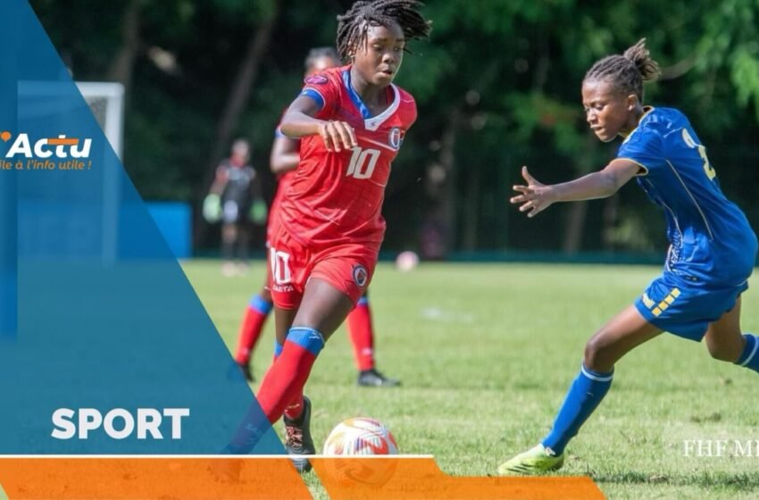  Mondial féminin U-17 : Haïti connaît ses adversaires