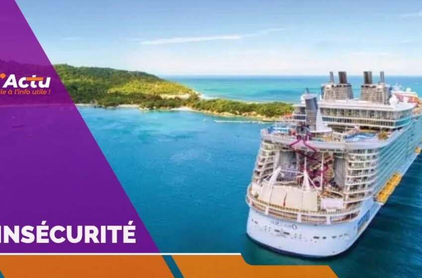 Tourisme en crise : Royal Caribbean reporte son retour à Labadee