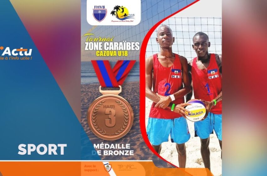 Haïti brille au CAZOVA 2025 : médaille de bronze en beach volley
