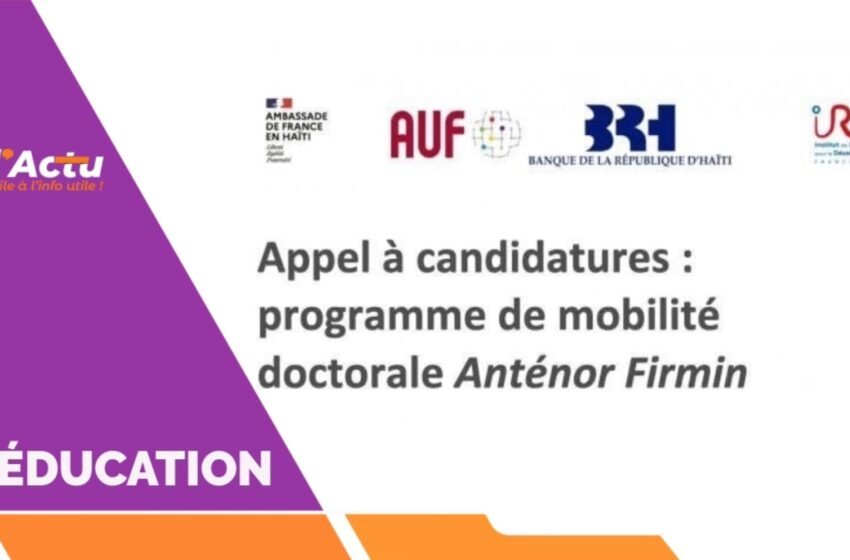  Cap sur le doctorat : L’Ambassade de France et la BRH lancent la 6ᵉ édition du programme Anténor Firmin